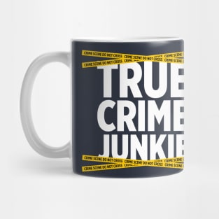 True Crime Junkie crime scene tape murder killer t-shirt Mug